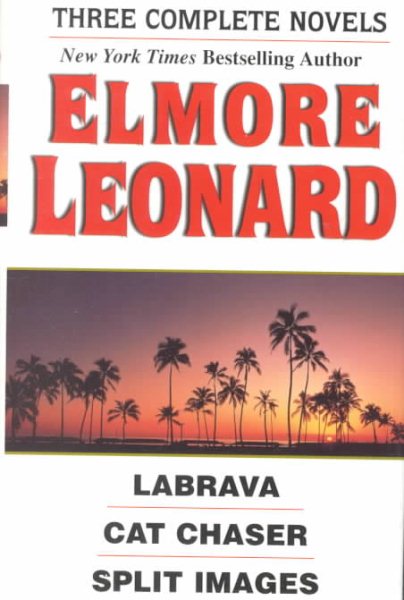 Elmore Leonard: La Brava; Cat Chaser; Split Images