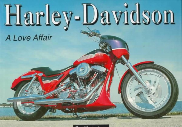 Harley-Davidson: A Love Affair cover