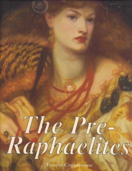 The Pre-Raphaelites (Treasures of Art)
