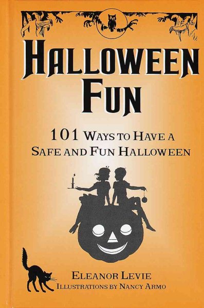 Halloween Fun:  101 Ways to Have a Safe and Fun Halloween cover