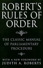 Roberts Rules of Order : The Classic Manual of Parliamentary Procedure cover