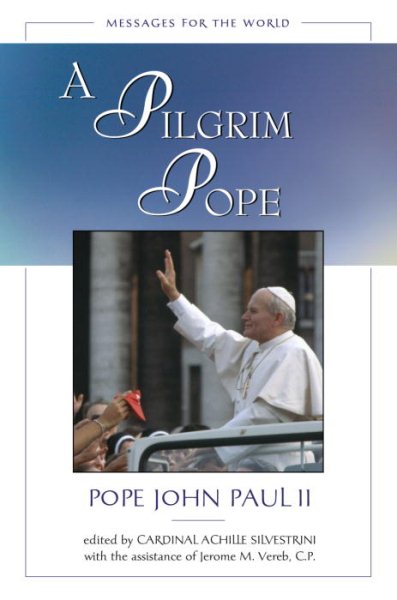A Pilgrim Pope: Messages for the World cover