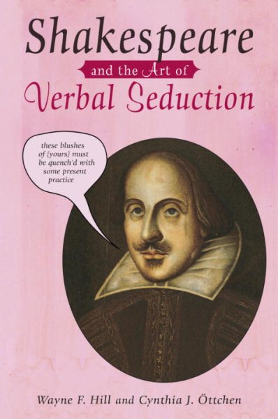 Shakespeare and the Art of Verbal Seduction cover