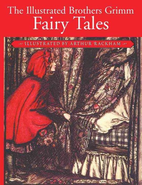 The Illustrated Brothers Grimm Fairy Tales