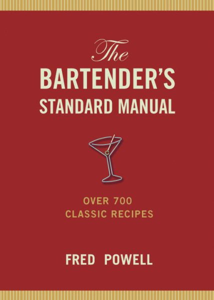The Bartender's Standard Manual: Over 700 Classic Recipes cover
