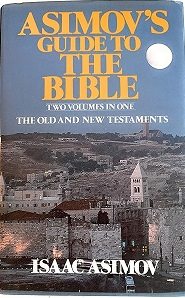 Asimov's Guide to the Bible: Two Volumes in One, the Old and New Testaments cover