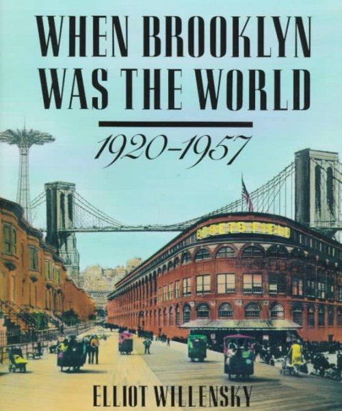When Brooklyn Was the World, 1920-1957 cover