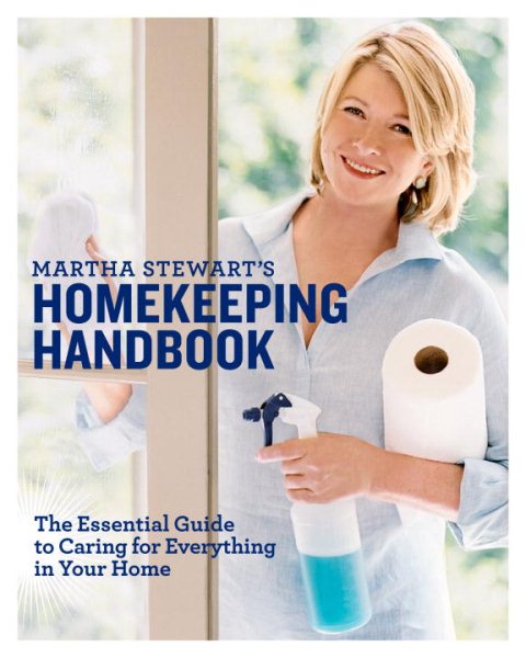 Martha Stewart's Homekeeping Handbook: The Essential Guide to Caring for Everything in Your Home cover