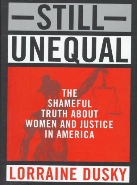 Still Unequal: The Shameful Truth About Women and Justice in America cover