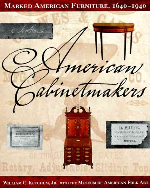 American Cabinetmakers: Marked American Furniture: 1640-1940 cover