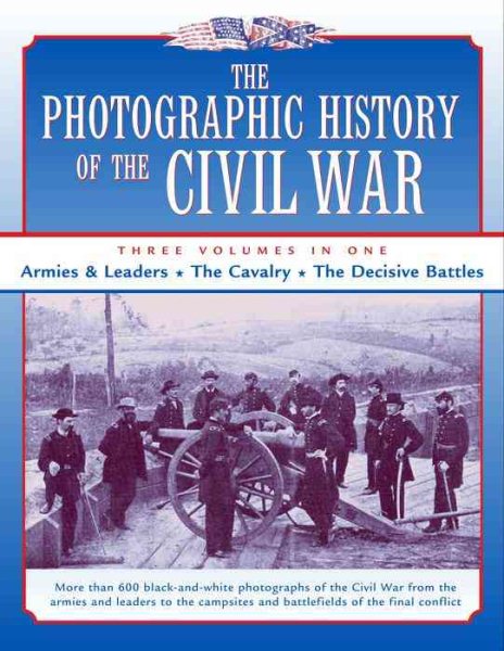 The Photographic History of the Civil War: 3 Volumes in One cover