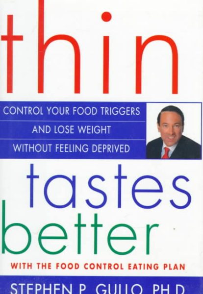 Thin Tastes Better: Control Your Food Triggers and Lose Weight Without Feeling Deprived cover