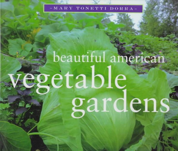 Beautiful American Vegetable Gardens cover