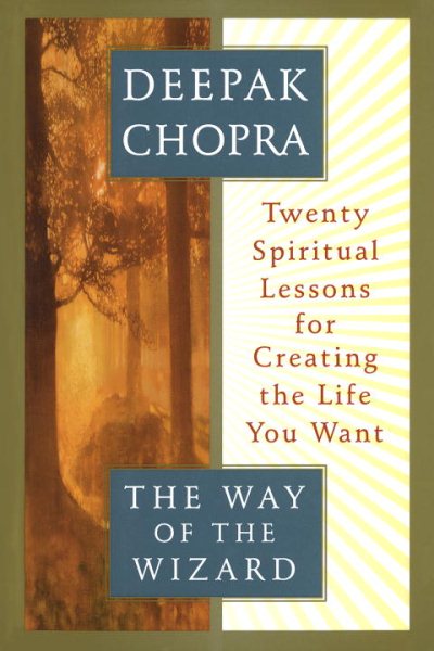 The Way of the Wizard: Twenty Spiritual Lessons for Creating the Life You Want cover