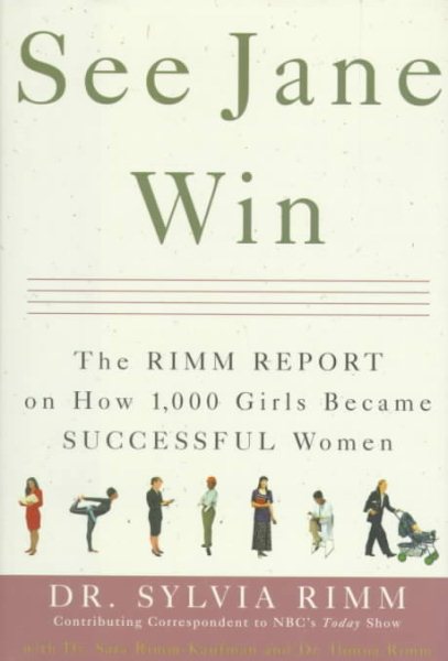 See Jane Win: The Rimm Report on How 1000 Girls Became Successful Women cover