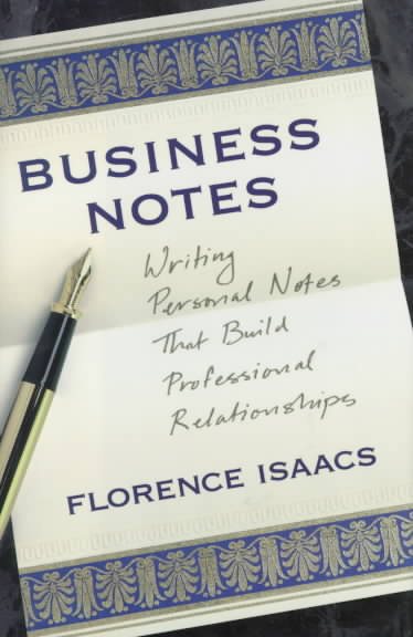 Business Notes: Writing Personal Notes That Build Professional Relationships