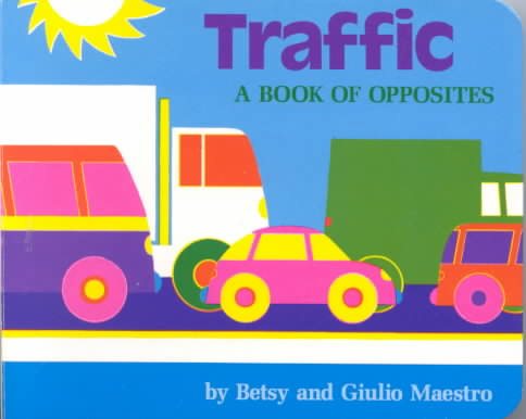 Traffic Board Book: A Book About Opposites cover