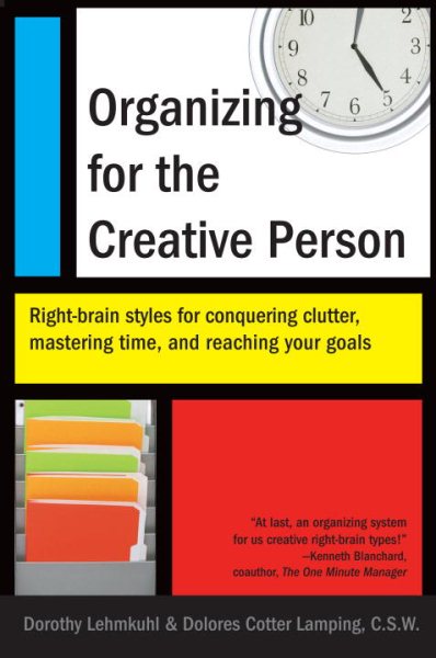 Organizing for the Creative Person: Right-Brain Styles for Conquering Clutter, Mastering Time, and Reaching Your Goals cover