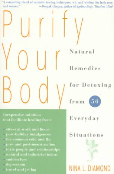 Purify Your Body: Natural Remedies for Detoxing from 50 Everyday Situations cover