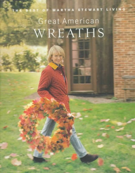 Great American Wreaths: The Best of Martha Stewart Living cover