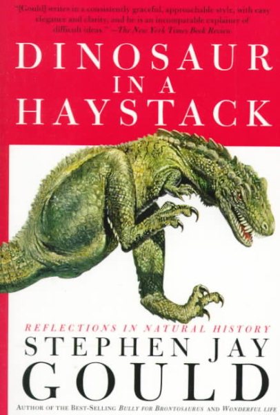 Dinosaur in a Haystack: Reflections in Natural History cover