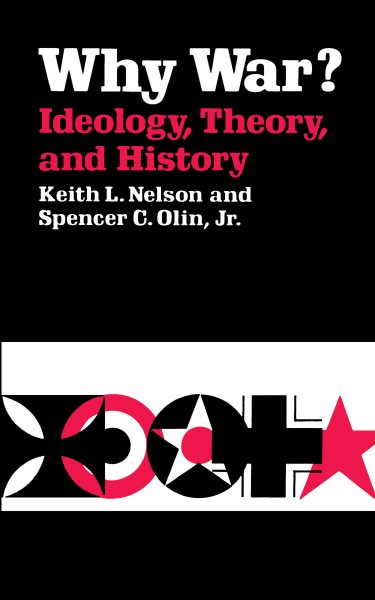 Why War? Ideology, Theory, and History (Campus)