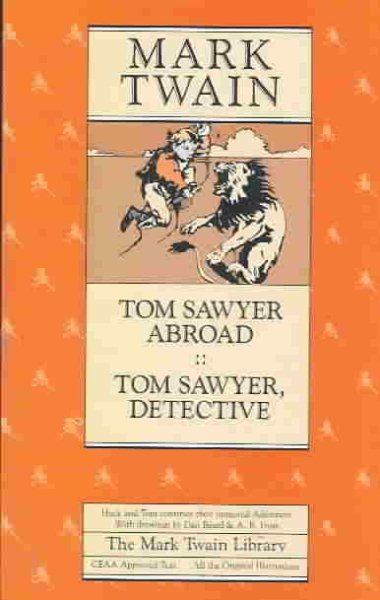Tom Sawyer Abroad and Tom Sawyer, Detective (Mark Twain Library) cover