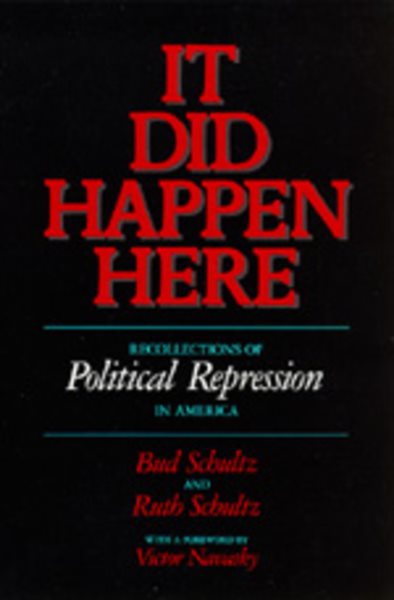 It Did Happen Here: Recollections of Political Repression in America cover
