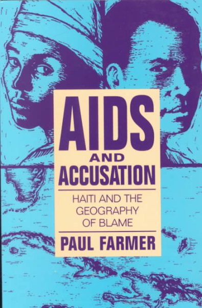 AIDS and Accusation: Haiti and the Geography of Blame (Comparative Studies of Health Systems and Medical Care) cover