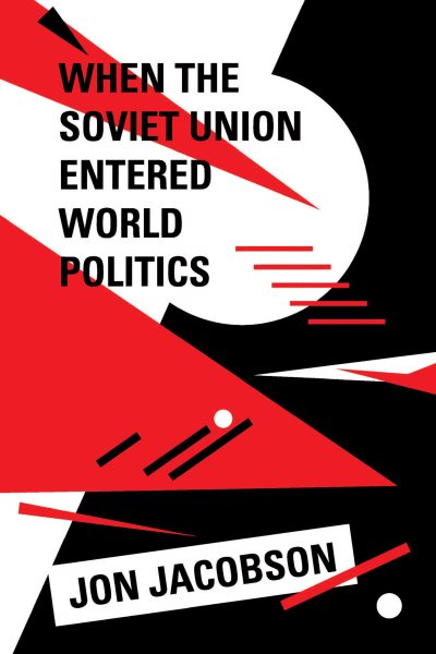 When the Soviet Union Entered World Politics cover