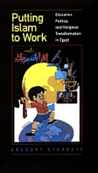Putting Islam to Work (Comparative Studies on Muslim Societies) cover