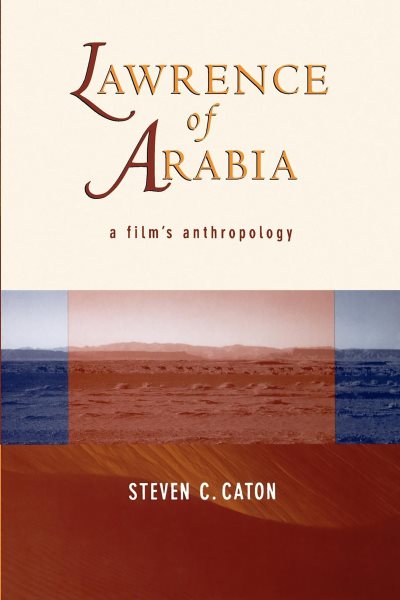 Lawrence of Arabia: A Film's Anthropology cover