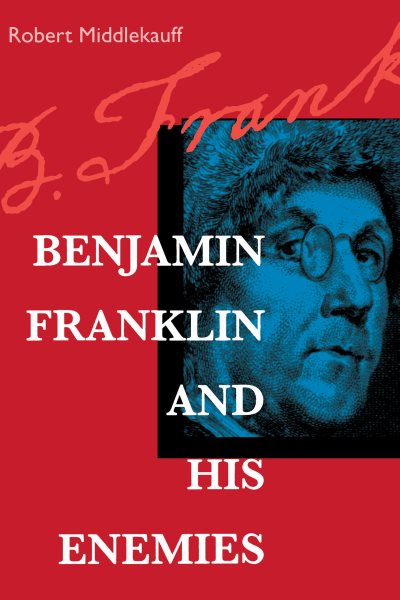 Benjamin Franklin and His Enemies cover