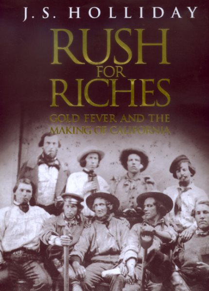 Rush for Riches: Gold Fever and the Making of California cover