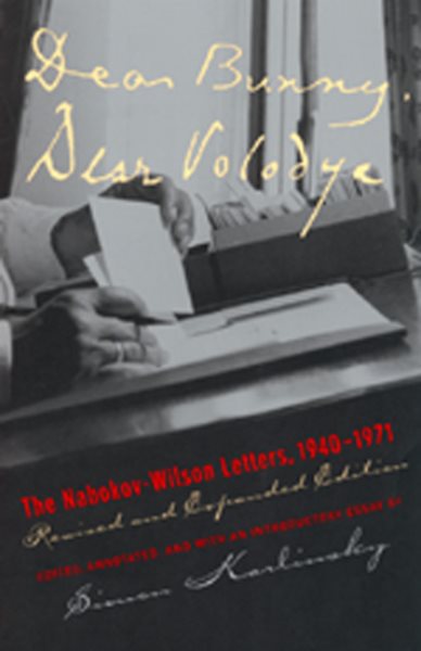 Dear Bunny, Dear Volodya: The Nabokov-Wilson Letters, 1940-1971, Revised and Expanded Edition cover