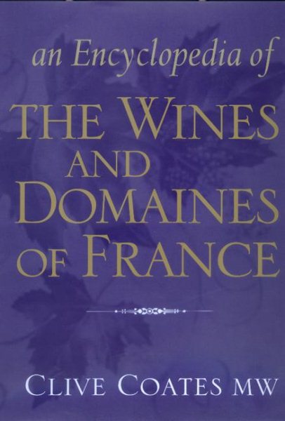 An Encyclopedia of the Wines and Domaines of France cover
