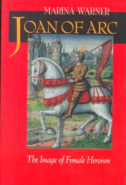 Joan of Arc: The Image of Female Heroism cover