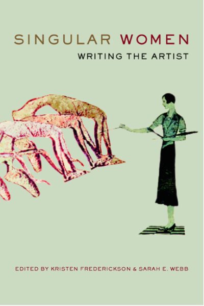 Singular Women: Writing the Artist (BFI Modern Classics) cover