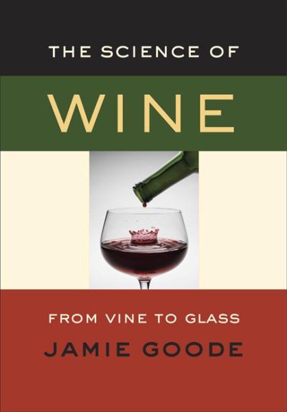 The Science of Wine: From Vine to Glass cover