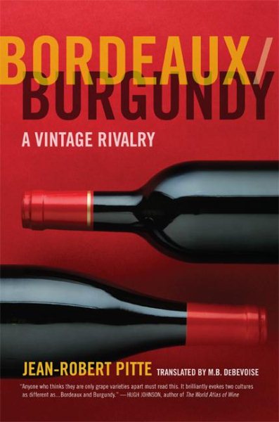 Bordeaux/Burgundy: A Vintage Rivalry cover