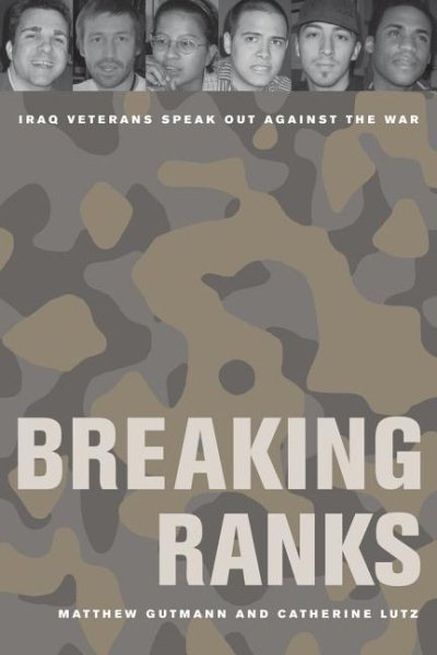 Breaking Ranks: Iraq Veterans Speak Out against the War cover