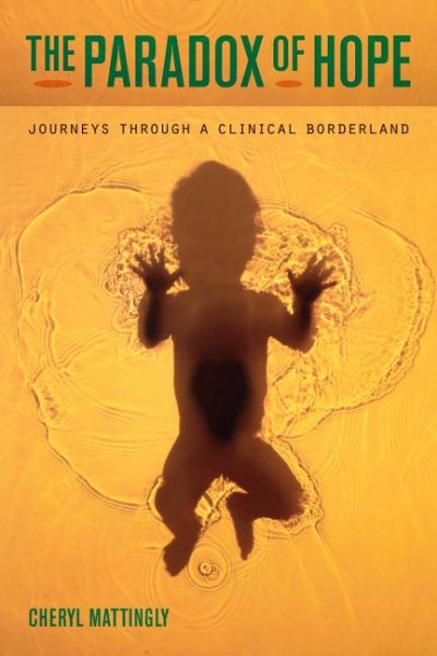 The Paradox of Hope: Journeys through a Clinical Borderland cover