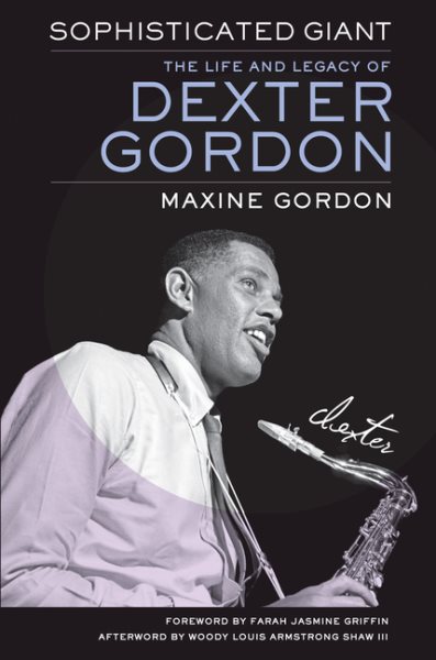 Sophisticated Giant: The Life and Legacy of Dexter Gordon cover