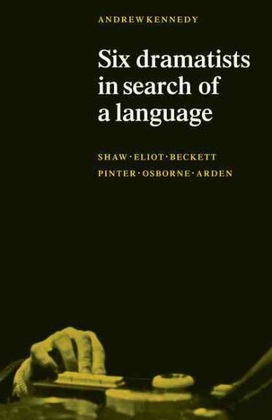 Six Dramatists in Search of a Language: Studies in Dramatic Language cover