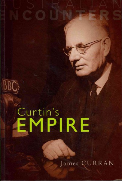 Curtin's Empire (Australian Encounters) cover