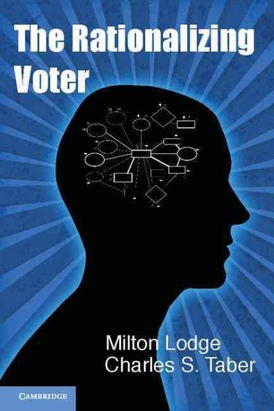 The Rationalizing Voter (Cambridge Studies in Public Opinion and Political Psychology) cover