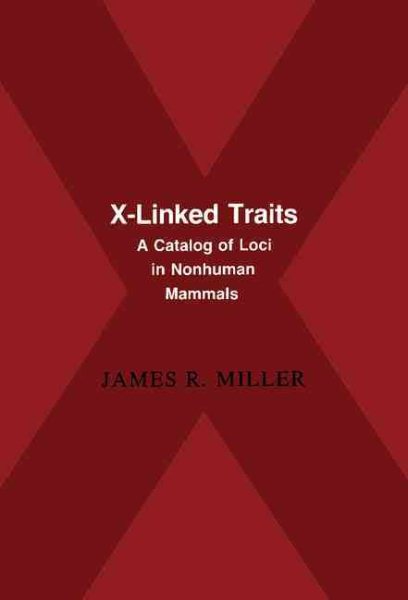X-Linked Traits: A Catalog of Loci in Non-human Mammals cover