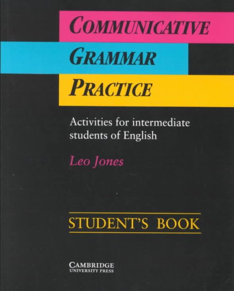 Communicative Grammar Practice Student's book: Activities for Intermediate Students of English cover