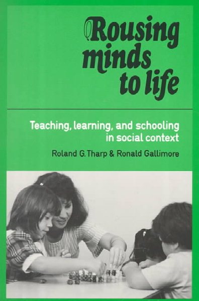 Rousing Minds to Life: Teaching, Learning, and Schooling in Social Context cover