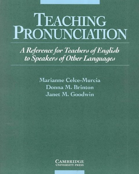 Teaching Pronunciation: A Reference for Teachers of English to Speakers of Other Languages cover